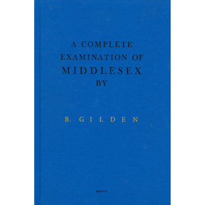 BRUCE GILDEN: A COMPLETE EXAMINATION OF MIDDLESEX