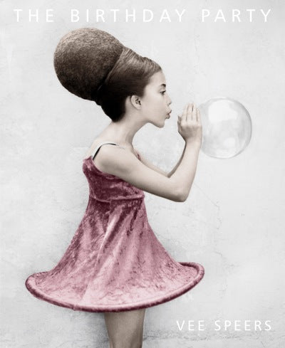 VEE SPEERS: The Birthday Party