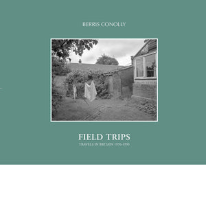FIELD TRIPS: Travels In Britain 1976-1993 - PRE-ORDER
