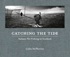 Catching The Tide: Salmon Net Fishing in Scotland