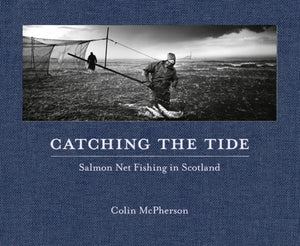 Catching The Tide: Salmon Net Fishing in Scotland