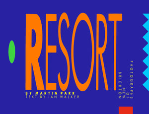 MARTIN PARR: The Last Resort - Facsimile Edition (PRE-ORDER)