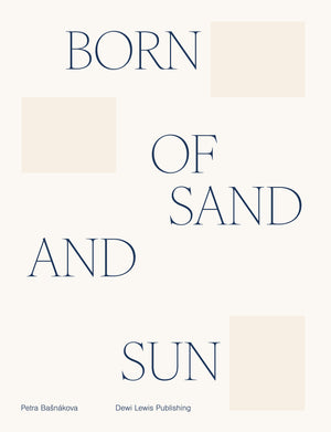 Born of sand and sun