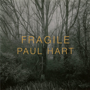 PAUL HART: FRAGILE