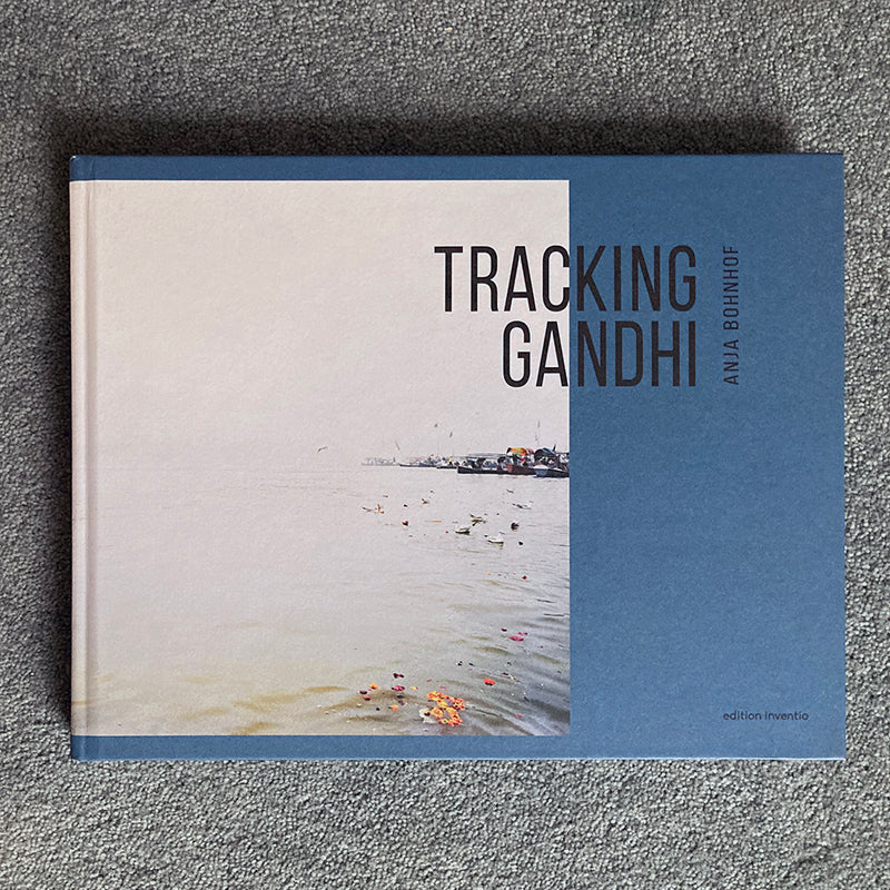 ANJA BOHNHOF: Tracking Gandhi