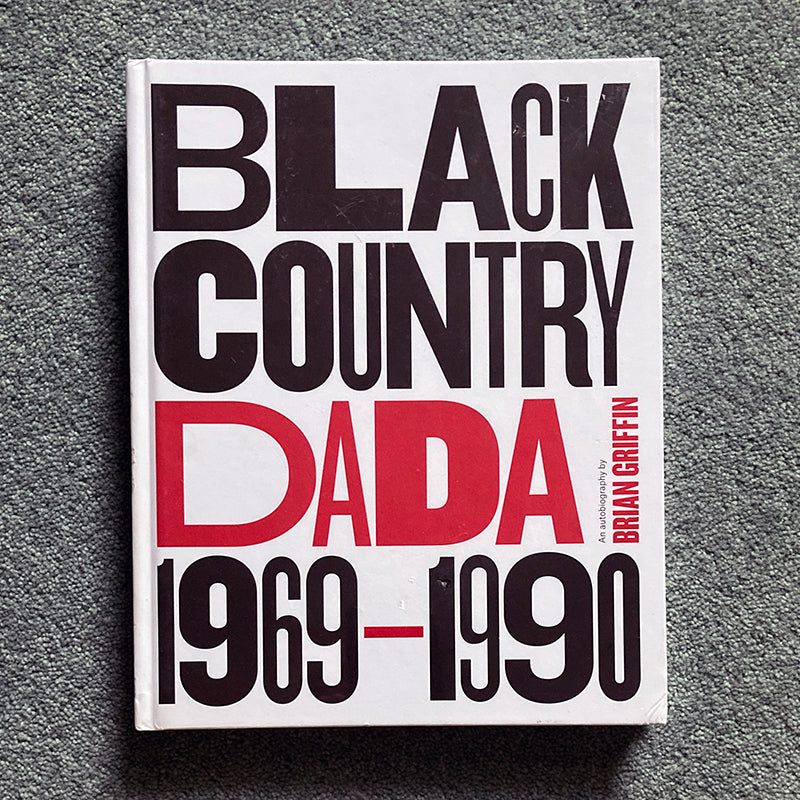 BRIAN GRIFFIN: Black Country Dada