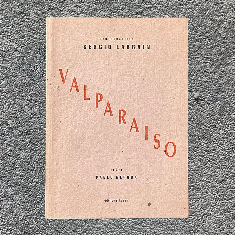 SERGIO LARRAIN: Valparaiso