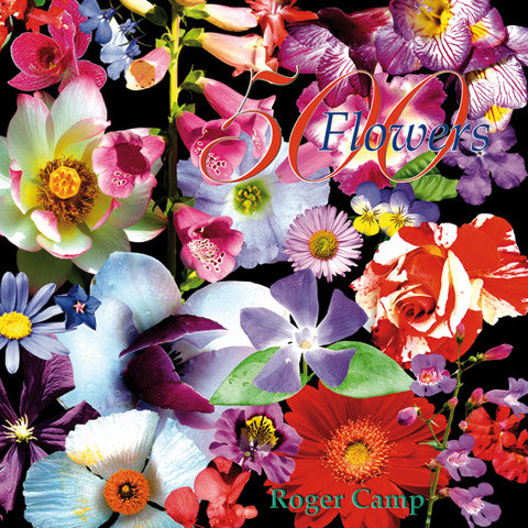500 Flowers by Roger Camp