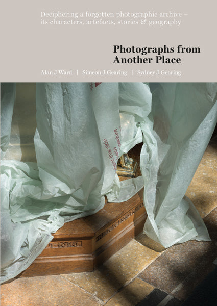 ALAN J. WARD: PHOTOGRAPHS FROM ANOTHER PLACE
