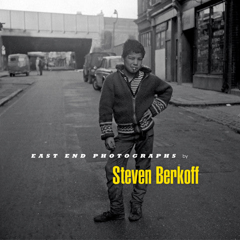 STEVEN BERKOFF: East End Photographs