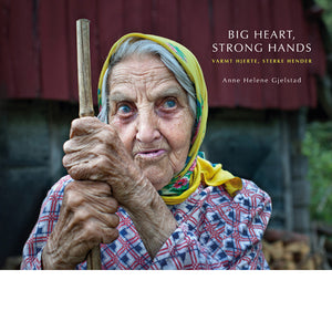 ANNE HELENE GJELSTAD: Big Heart, Strong Hands