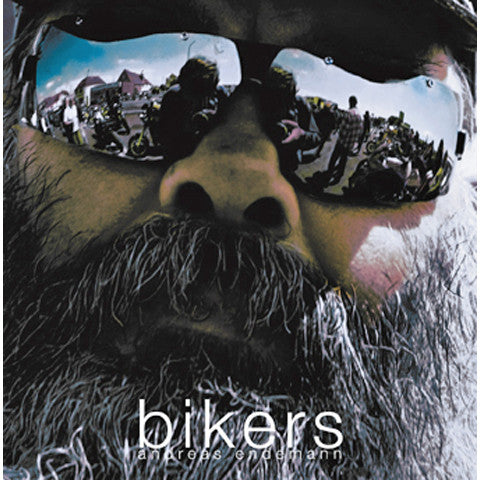 ANDREAS ENDEMANN: Bikers