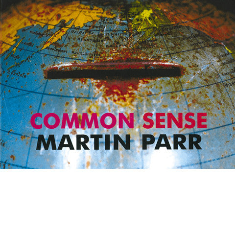 MARTIN PARR: Common Sense [1st Edition] - dewi lewis publishing