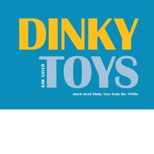 KIM SAYER: Dinky Toys