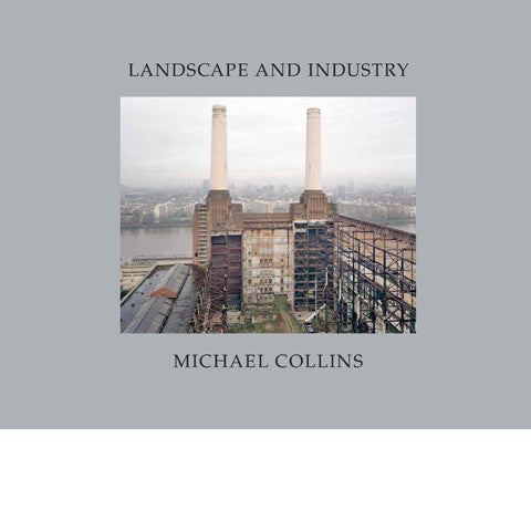MICHAEL COLINS: Landscape and Industry