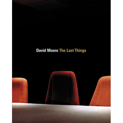 DAVID MOORE: The Last Things