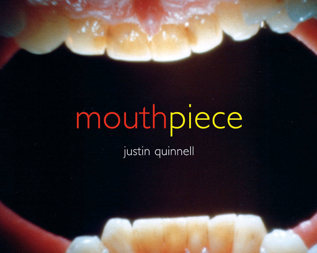 JUSTIN QUINNELL: Mouthpiece