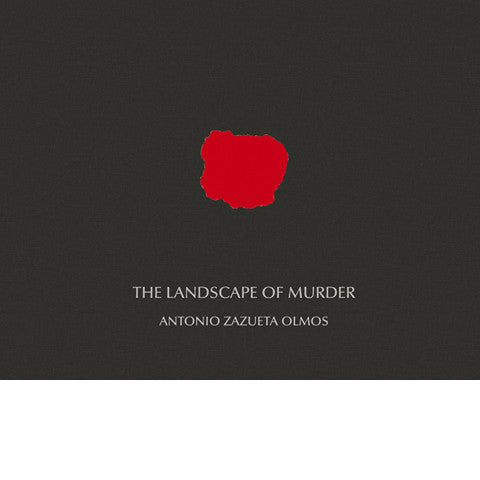 ANTONIO OLMOS: The Landscape Of Murder