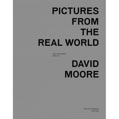 DAVID MOORE: Pictures From The Real World