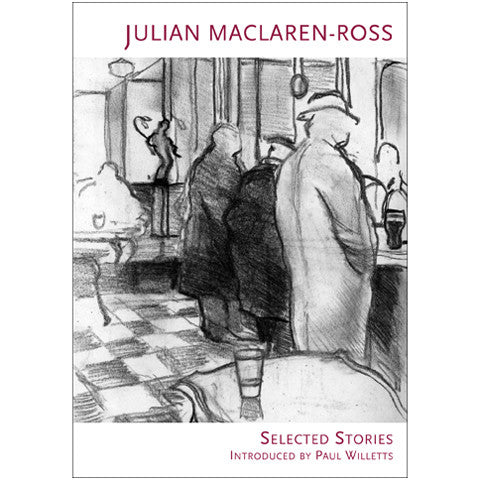 Julian Maclaren-Ross: Selected Stories