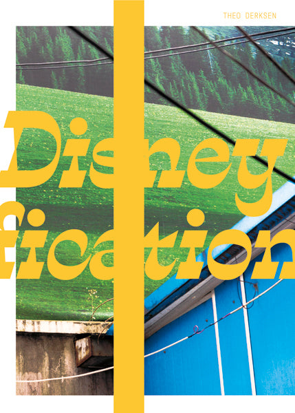 THEO DERKSEN: Disneyfication