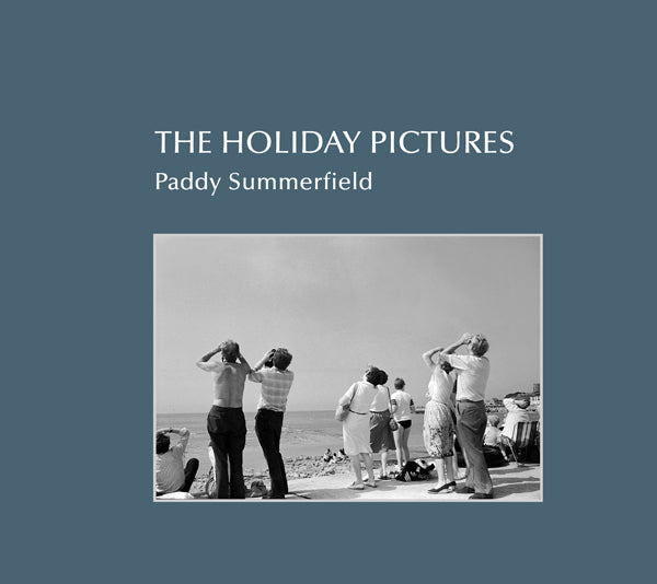 PADDY SUMMERFIELD: The Holiday Pictures