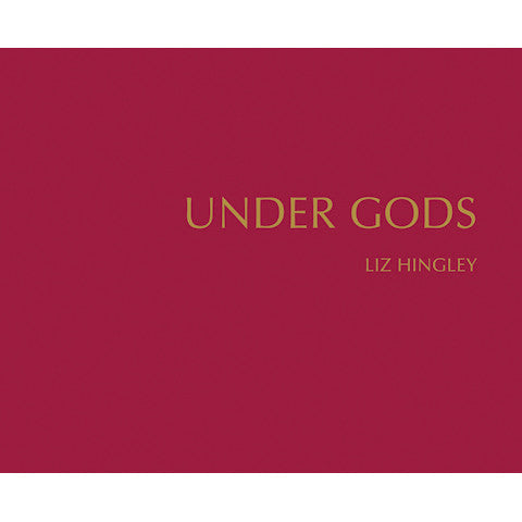 LIZ HINGLEY: Under Gods