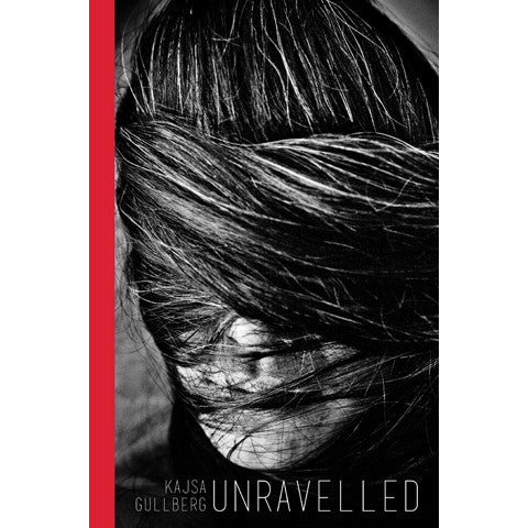 KAJSA GULLBERG: Unravelled