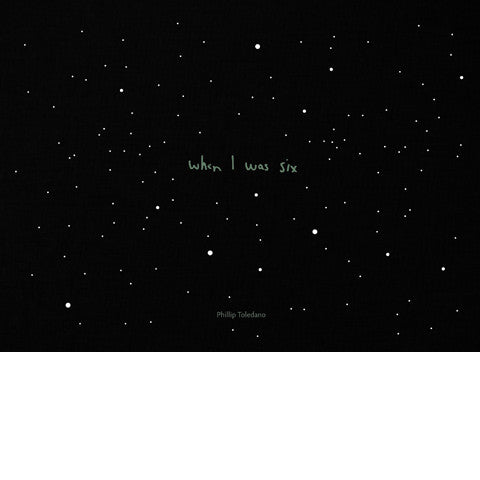 PHILLIP TOLEDANO: When I Was Six