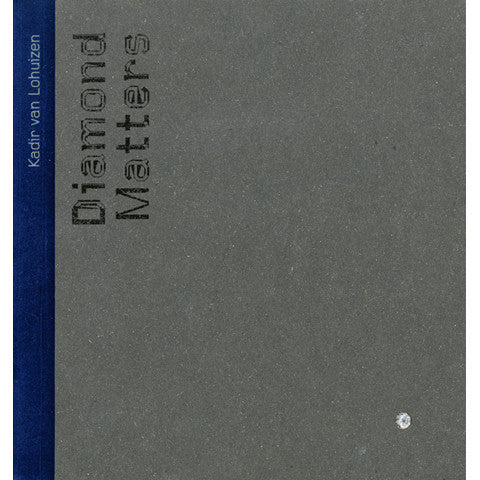 KADIR VAN LOHUIZEN: Diamond Matters